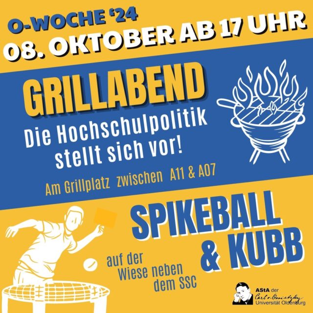 Du interessierst dich für Hochschulpolitik? Oder du hast Lust auf eine Runde KUBB oder Spikeball? Oder vielleicht auch beides? 
Dann komm in der O-Woche am 8.10. zum Grillabend der Hochschulpolitik! 
Ab 17Uhr starten wir am Grillplatz zwischen A11 und A07 auf dem Campus Haarentor. Natürlich gibt es auch vegetarische und vegane Optionen!
Für Spikeball und KUBB treffen wir uns zur selben Zeit direkt nebenan auf der Wiese zwischen dem SSC und A14. Falls du die Spiele nicht kennst, keine Sorge! Wir erklären die Regeln vor Ort.

Es ist keine Anmeldung nötig – einfach vorbeikommen und mitmachen!
Schnapp dir deine Freunde und sei dabei! Wir freuen uns auf euch!