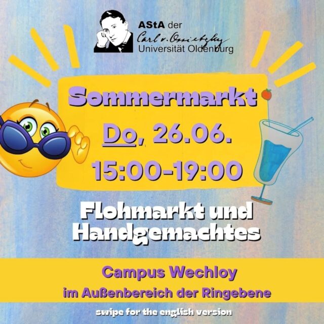 Am Donnerstag, dem 26.06. steigt der Sommermarkt am Campus Wechloy! 😺👍 (15-19:00)
Kommt zum Flohmi und chillt was das Zeug hält, mit leckeren Getränken und Essen - Das wird toll.📠💯

Wenn ihr auch etwas beim Flohmarkt verkaufen wollt und gerne einen guten Platz reservieren wollt, dann schreibt uns gerne. (müsst ihr aber auch nicht)

Bis dann!🌞🍹🌿
-------------------------------------------------------------------
The summer market at Campus Wechloy is taking place on thursday, June 26th! 😺👍 (15-19:00)
Come to the flea market and chill out with delicious drinks and food - it's going to be great. 📠💯

If you also want to sell something at the flea market and would like to reserve a good spot, feel free to contact us.

See you then!🌞🍹🌿